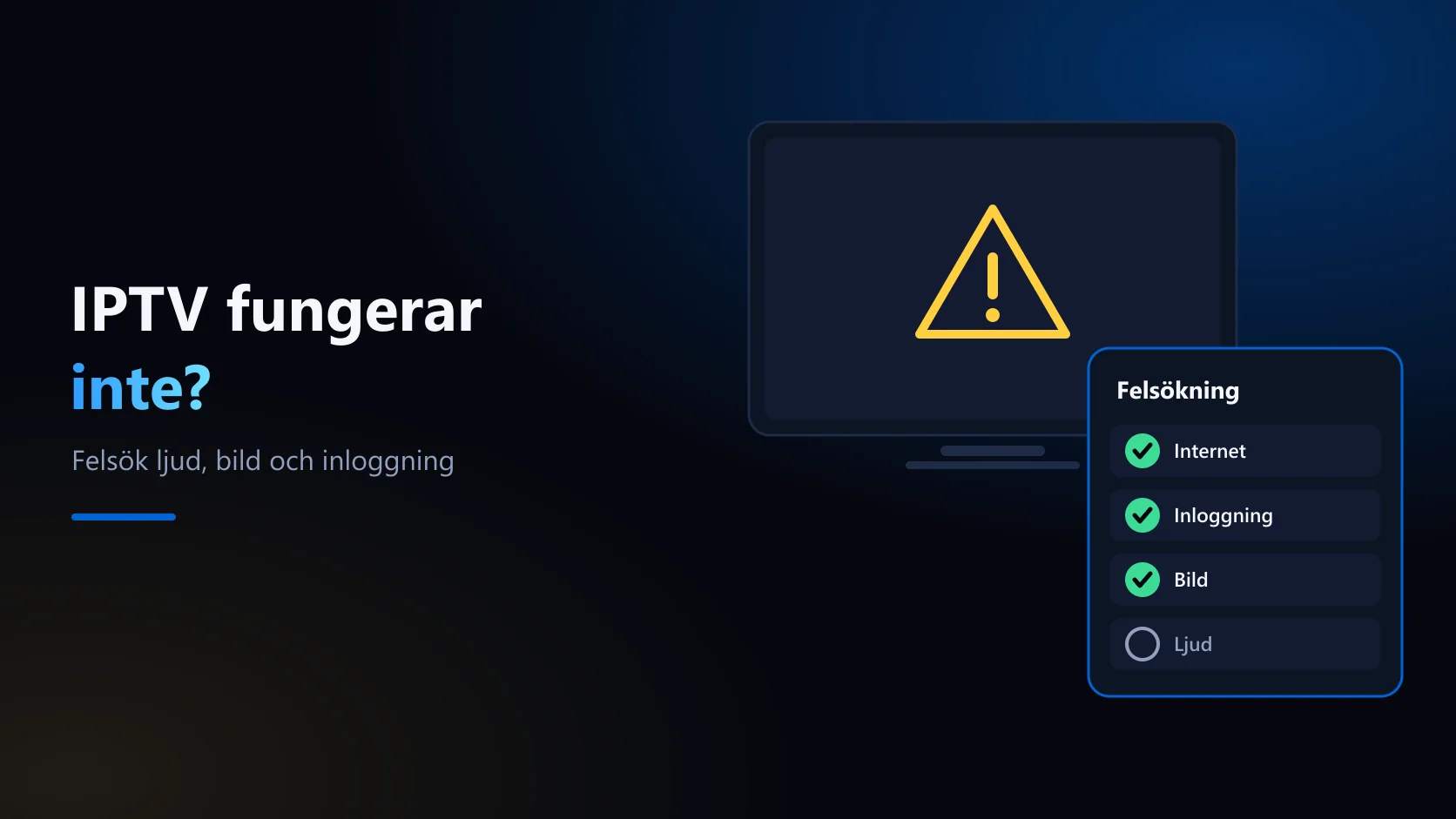 IPTV fungerar inte – TV med varningssymbol och checklista för internet, inloggning, bild och ljud